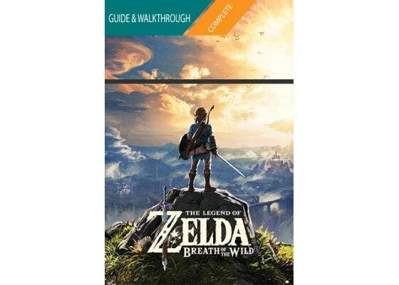 The Legend of Zelda Breath of the Wild: The Complete Guide & Walkthrough  ebook by Tam Ha - Rakuten Kobo
